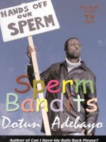 Sperm Bandits