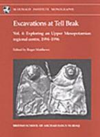 Excavations at Tell Brak. Vol. 4 Exploring an Upper Mesopotamian Regional Centre, 1994-1996