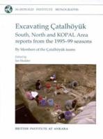 Excavating Çatalhöyük