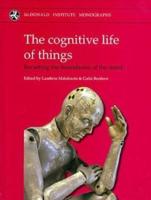 The Cognitive Life of Things