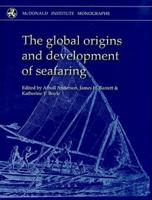 The Global Origins and Development of Seafaring