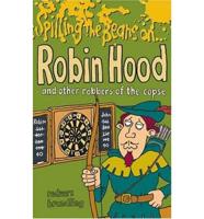 Spilling the Beans on Robin Hood and Other Robbers of the Copse