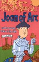 Spilling the Beans on Joan of Arc and the Burning Issues of the Time