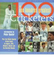 The One Hundred Greatest Cricketers