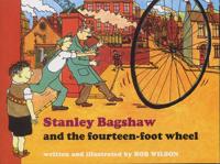 Stanley Bagshaw and the Fourteen-Foot Wheel