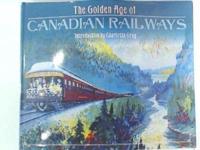 Golden Age of Canadian Railways