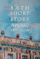 The Bath Short Story Award Anthology 2014