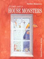 A Family Guide to House Monsters