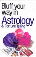 Bluffer's Guide to Astrology and Fortune Telling