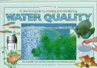 A Practical Guide to Creating and Maintaining Water Quality