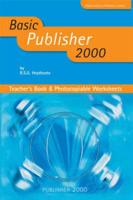 Basic Publisher 2000. Teacher's Book & Photocopiable Worksheets