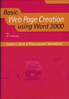 Basic Web Page Creation Using Word 2000. Teacher's Book & Photocopiable Worksheets