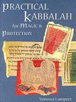 Practical Kabbalah for Magic & Protection