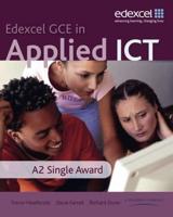 Edexcel GCE in Applied ICT. A2 Single Award