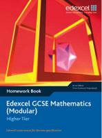 Edexcel GCSE Mathematics (Modular). Higher Tier Homework Book