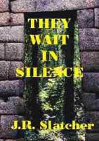 They Wait in Silence