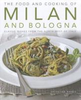 The Food and Cooking of Milan and Bologna