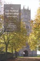 The Late Medieval English College and Its Context