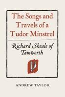 The Songs and Travels of a Tudor Minstrel