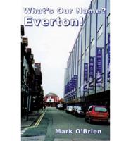 What's Our Name? Everton!