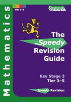 Speedy Revision Guide for Key Stage 3 Mathematics Tier 3-5