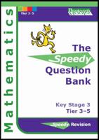 Speedy Question Bank for Key Stage 3 Mathematics. Tier 3-5