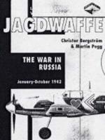 Jagdwaffe Vol. 4. War in Russia : January-October 1942