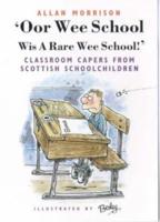'Oor Wee School Wis a Rare Wee School!'