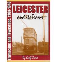 Leicester and Its Trams
