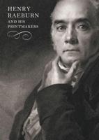 Henry Raeburn and His Printmakers