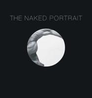 The Naked Portrait, 1900 to 2007