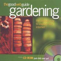 The Good Web Guide to Gardening