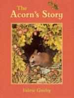 The Acorn's Story