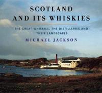 Scotland and Its Whiskies