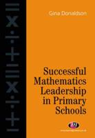 Successful Mathematics Leadership in Primary Schools