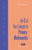 A-Z of Key Concepts in Primary Mathematics