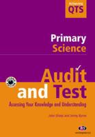 Primary Science: Audit and Test Assessing Your Knowledge and Understanding