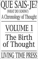 What Do I Know? V. 1 Birth of Thought
