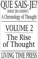 What Do I Know? V. 2 Rise of Thought