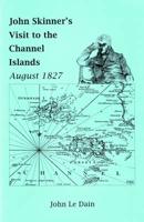 John Skinner's Visit to the Channel Islands, August 1827