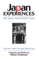 Japan Experiences - Fifty Years, One Hundred Views: Post-War Japan Through British Eyes