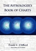 The Astrologer's Book of Charts
