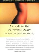 A Guide to the Polycystic Ovary