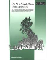 Do We Need Mass Immigration?