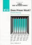 Does Prison Work?