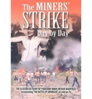 The Miners' Strike Day by Day