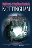 Foul Deeds and Suspicious Deaths in Nottingham