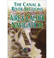 The Canal & River Sections of the Aire and Calder Navigation