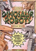 Making Dinosaur Robots from Junk