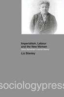 Imperialism, Labour and the New Woman : Olive Schreiner's Social Theory